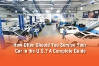 How Often Should You Service Your Car in the U.S.? A Complete Guide