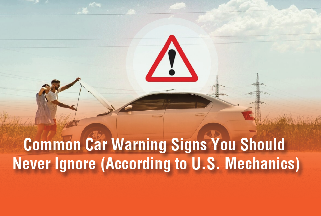 Common Car Warning Signs You Should Never Ignore (According to U.S. Mechanics)