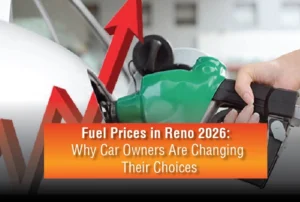 Fuel Prices in Reno 2026 Why Car Owners Are Changing Their Choices
