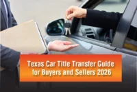 Texas Car Title Transfer Guide for Buyers and Sellers 2026