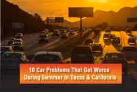 10 Car Problems That Get Worse During Summer in Texas & California
