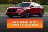 Best Reliable Cars for Uber Drivers in Houston & Dallas