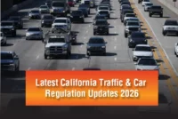Latest California Traffic & Car Regulation Updates 2026