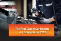 The Real Cost of Car Repairs in Los Angeles in 2026