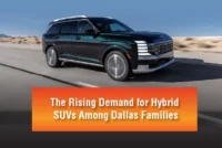 The Rising Demand for Hybrid SUVs Among Dallas Families