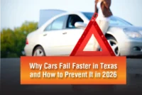 Why Cars Fail Faster in Texas—and How to Prevent It in 2026